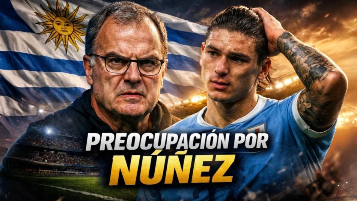 Marcelo Bielsa y la Selección de Uruguay, preocupados por la situación de Darwin Núñez